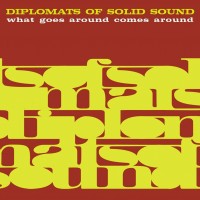 Purchase Diplomats Of Solid Sound - What Goes Around Comes Around