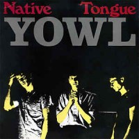 Purchase Native Tongue - Yowl (Vinyl)