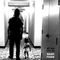 Purchase Sean Rowe - All We Can Do