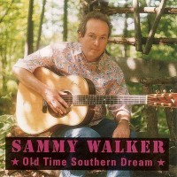 Purchase Sammy Walker - Old Time Southern Dream
