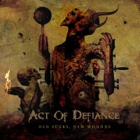 Purchase Act Of Defiance - Old Scars, New Wounds