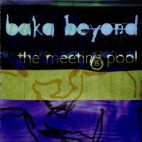 Purchase Baka Beyond - The Meeting Pool