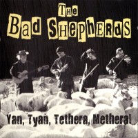 Purchase The Bad Shepherds - Yan, Tyan, Tethera, Methera!