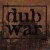 Buy Dub War - The Dub, The War & The Ugly Mp3 Download