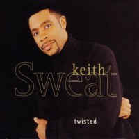Purchase Keith Sweat - Twisted (MCD)