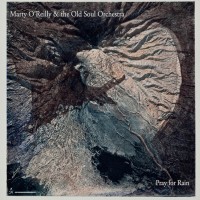 Purchase Marty O'reilly & The Old Soul Orchestra - Pray For Rain