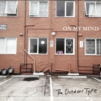 Purchase The Outdoor Type - On My Mind (CDS)