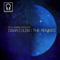 Purchase Columbia Nights - Dawn Dusk: The Remixes