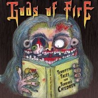 Purchase Gods Of Fire - Terrifying Tales For Terrible Children