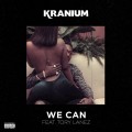 Buy Kranium - We Can (Feat. Tory Lanez) (CDS) Mp3 Download