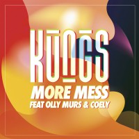 Purchase Kungs - More Mess (With Olly Murs & Coely) (CDS)
