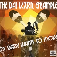 Purchase The Bas Lexter Ensample - My Baby Wants To Move (EP)