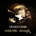 Buy Tantrum Desire - Crazy Talk & Strength (EP) Mp3 Download