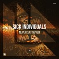 Buy Sick Individuals - Never Say Never (CDS) Mp3 Download