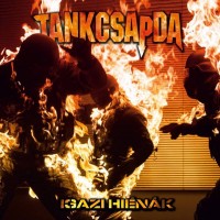 Purchase Tankcsapda - Igazi Hienak