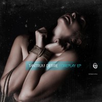 Purchase Tantrum Desire - Foreplay (EP)