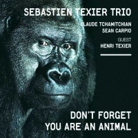 Purchase Sebastien Texier - Don't Forget You Are An Animal