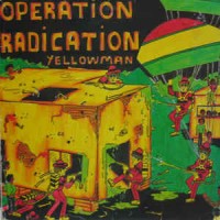 Purchase Yellowman - Operation Radication (Vinyl)