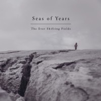 Purchase Seas Of Years - The Ever Shifting Fields