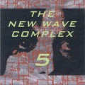 Buy VA - The New Wave Complex Vol. 5 Mp3 Download