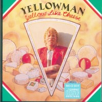 Purchase Yellowman - Yellow Like Cheese
