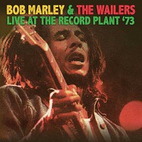 Purchase Bob Marley & the Wailers - Live At The Record Plant '73