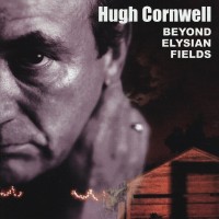 Purchase Hugh Cornwell - Beyond Elysian Fields