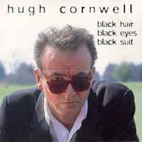 Purchase Hugh Cornwell - Black Hair, Black Eyes, Black Suit