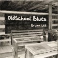 Buy Bryan Lee - Old School Blues Mp3 Download