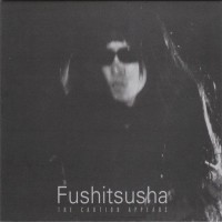 Purchase Fushitsusha - The Caution Appears