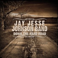 Purchase Jay Jesse Johnson - Down The Hard Road