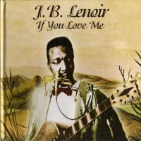 Purchase J.B. Lenoir - If You Love Me