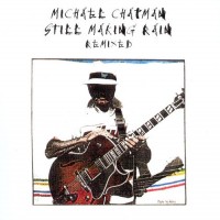 Purchase Michael Chapman - Still Making Rain (Remixed)