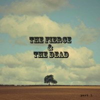 Purchase The Fierce & The Dead - Part 1 (EP)