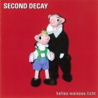 Purchase Second Decay - Kaltes Weisses Licht (EP)