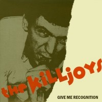 Purchase The Killjoys - Give Me Recognition (Vinyl)