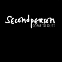 Purchase Second Person - Come To Dust
