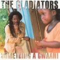 Buy The Gladiators - Something A Gwann Mp3 Download