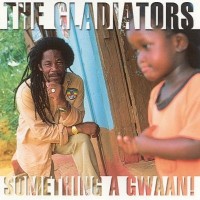Purchase The Gladiators - Something A Gwann