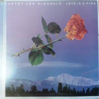 Purchase Country Joe Mcdonald - Love Is A Fire (Vinyl)
