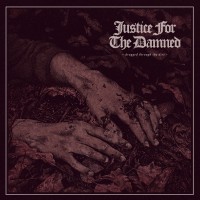 Purchase Justice For The Damned - Dragged Through The Dirt