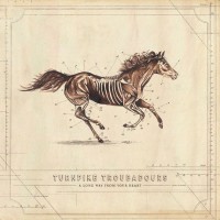 Purchase Turnpike Troubadours - A Long Way From Your Heart