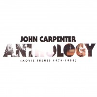 Purchase John Carpenter - Anthology: Movie Themes 1974-1998