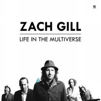 Purchase Zach Gill - Life In The Multiverse