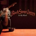 Buy Black Stone Cherry - In My Blood (CDS) Mp3 Download