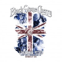 Purchase Black Stone Cherry - Thank You: Livin’ Live – Birmingham, UK, October 30Th 2014