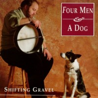 Purchase Four Men & A Dog - Shifting Gravel