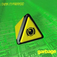 Purchase Garbage - I Think I’m Paranoid (MCD)