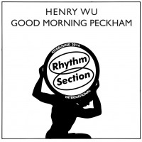 Purchase Henry Wu - Good Morning Peckham (EP)