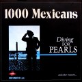 Buy 1000 Mexicans - Diving For Pearls (Vinyl) Mp3 Download